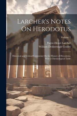 Larcher's Notes On Herodotus: Historical and Critical Com...