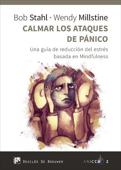 Calmar los ataques de pánico : una guía de reducción del es...