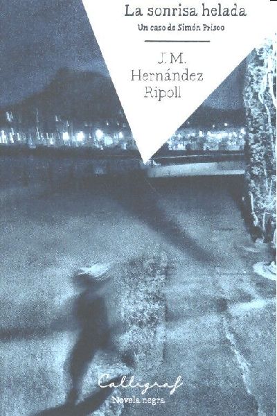 La sonrisa helada : Un caso de Simón Prisco