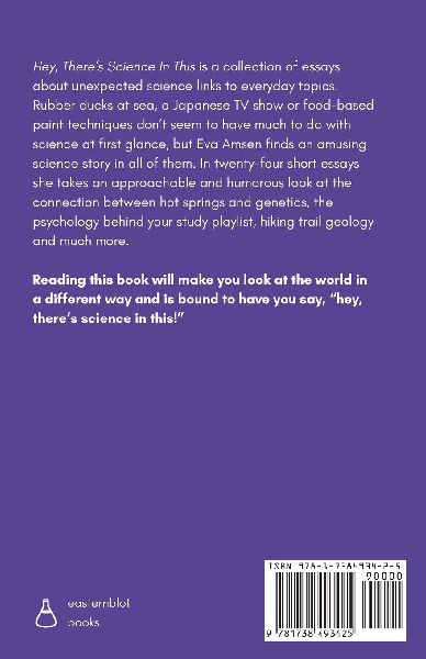 Hey, There's Science In This