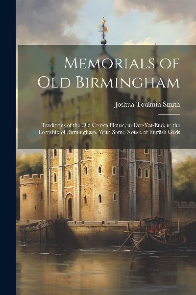 Memorials of Old Birmingham