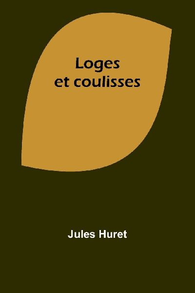 Loges et coulisses