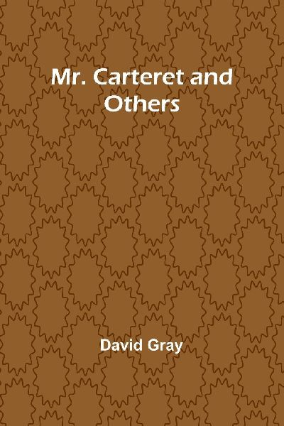 Mr. Carteret and Others