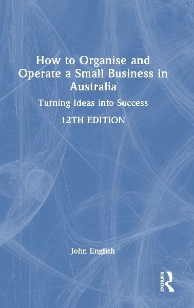 How to Organise and Operate a Small Business in Australia