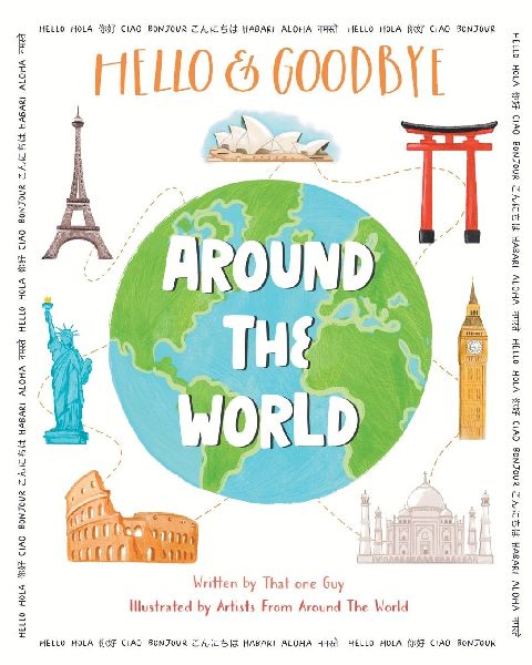 Hello & Goodbye Around the World