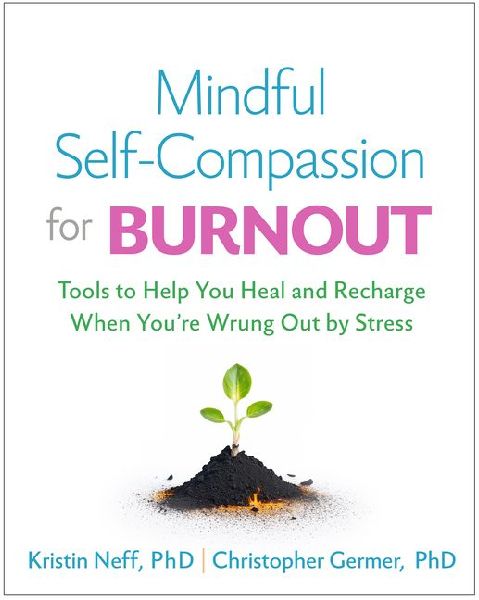Mindful Self-Compassion for Burnout