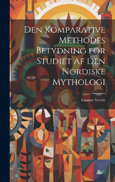 Den Komparative Methodes Betydning for Studiet af den Nordiske...