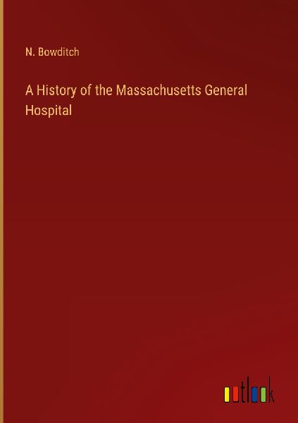 A History of the Massachusetts General Hospital