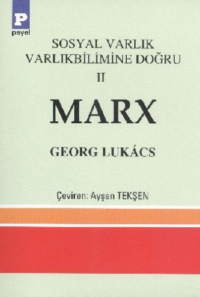 Sosyal Varlik Varlikbilimine Dogru 2 - Marx