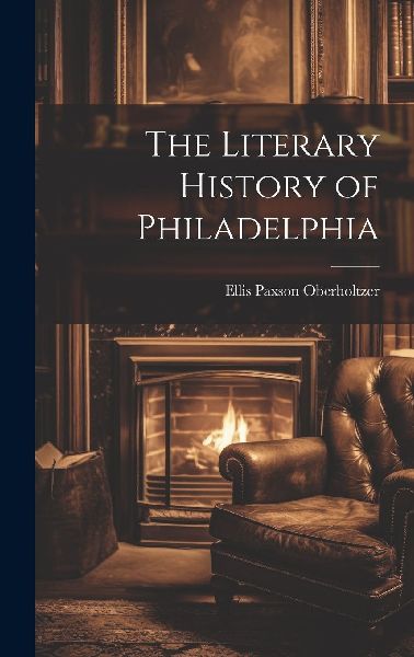 The Literary History of Philadelphia
