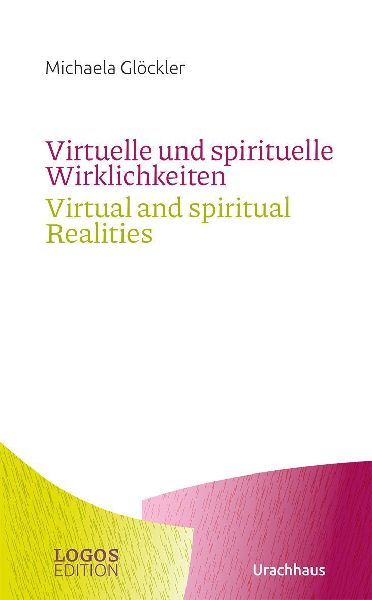 Virtuelle und spirituelle Wirklichkeiten / Virtual and spiritu...