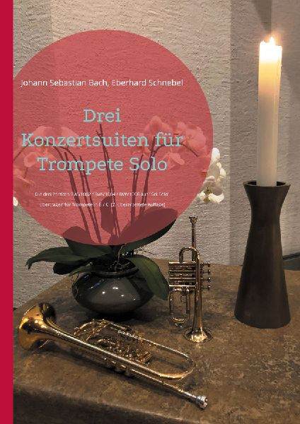 Drei Konzertsuiten für Trompete Solo