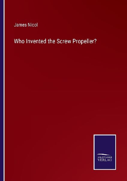 Who Invented the Screw Propeller?