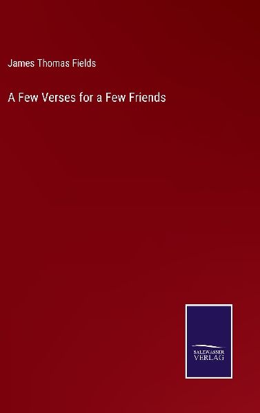 A Few Verses for a Few Friends