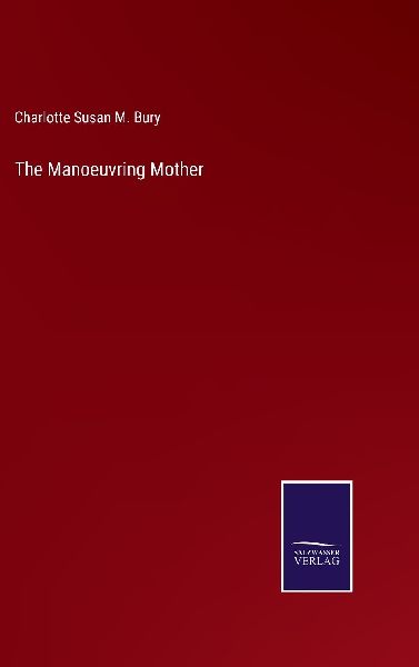 The Manoeuvring Mother