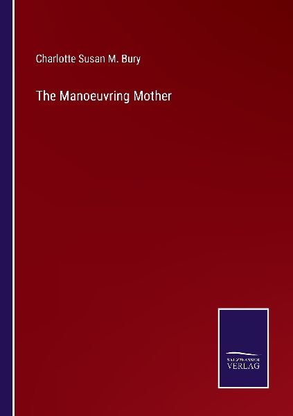 The Manoeuvring Mother