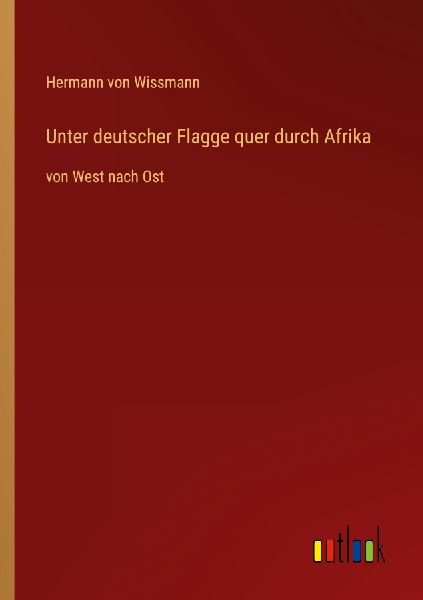 Unter deutscher Flagge quer durch Afrika