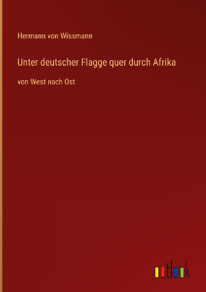 Unter deutscher Flagge quer durch Afrika