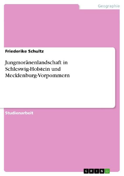 Jungmoränenlandschaft in Schleswig-Holstein und Mecklenburg-V...