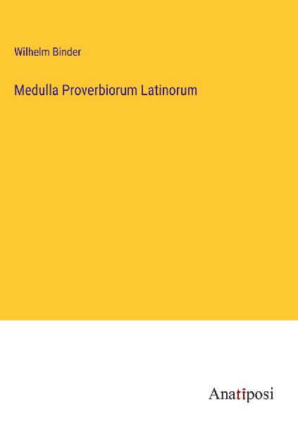 Medulla Proverbiorum Latinorum