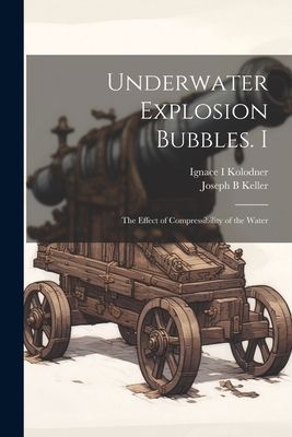Underwater Explosion Bubbles. I: The Effect of Compressibility...