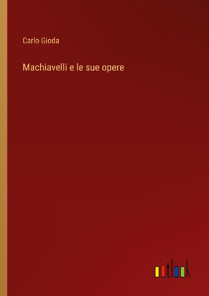 Machiavelli e le sue opere