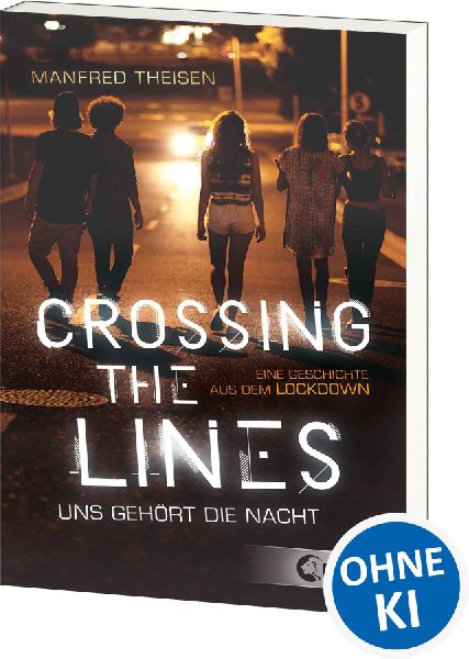 Crossing the Lines - Uns gehört die Nacht