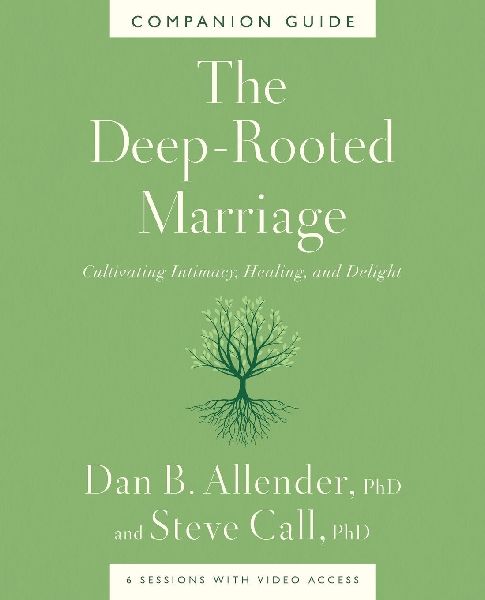 The Deep-Rooted Marriage Companion Guide
