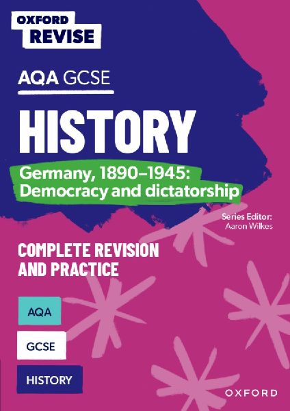 Oxford Revise: AQA GCSE History: Germany, 1890-1945: Democracy...