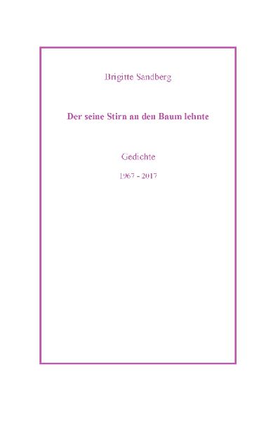 Der seine Stirn an den Baum lehnte