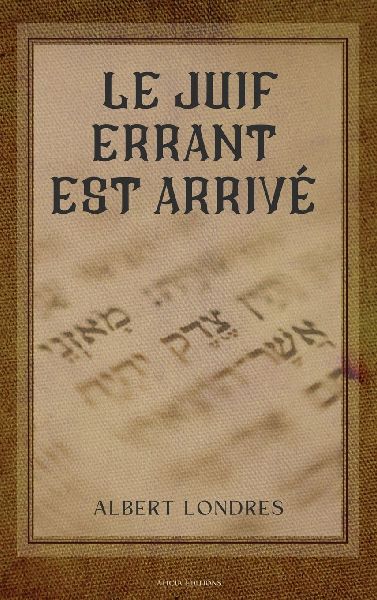 Le Juif errant est arrivé