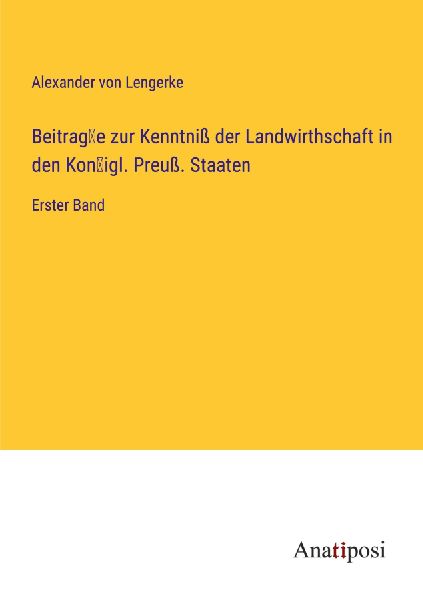 Beitrag¿e zur Kenntniß der Landwirthschaft in den Kon¿igl. ...