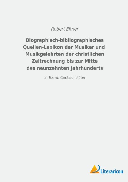 Biographisch-bibliographisches Quellen-Lexikon der Musiker und...