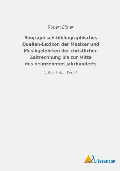 Biographisch-bibliographisches Quellen-Lexikon der Musiker und...