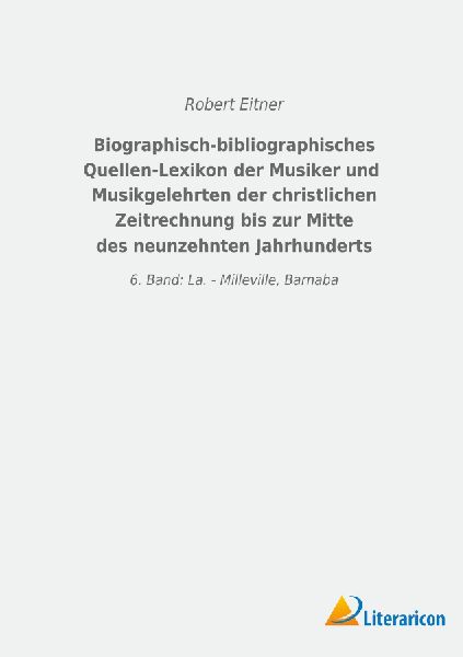Biographisch-bibliographisches Quellen-Lexikon der Musiker und...
