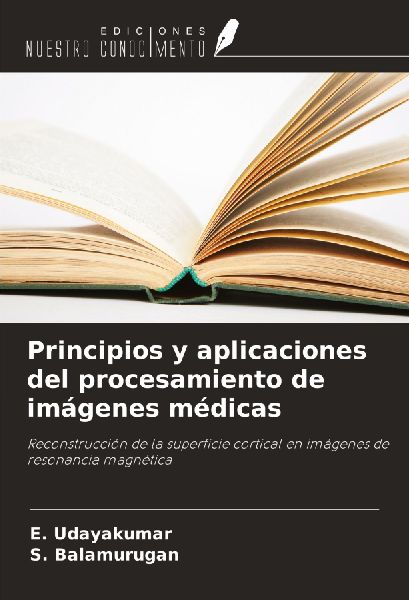 Principios y aplicaciones del procesamiento de imágenes médicas