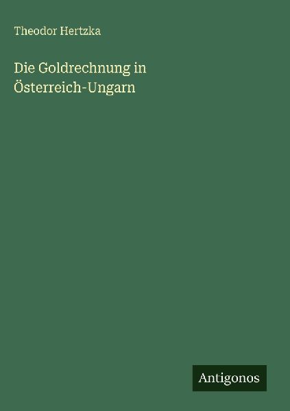 Die Goldrechnung in Österreich-Ungarn