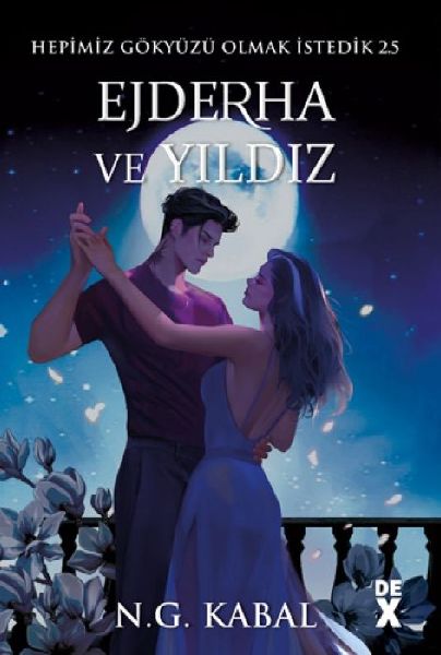 Hepimiz Gökyüzü Olmak Istedik 2.5 - Ejderha ve Yildiz