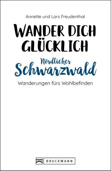 Wander dich glücklich - nördlicher Schwarzwald