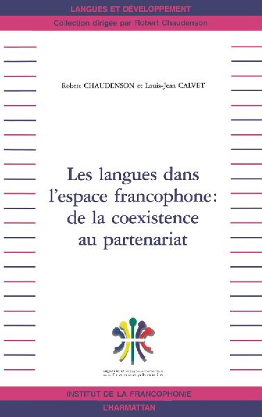LES LANGUES DANS L'ESPACE FRANCOPHONE : DE LA COEXISTENCE...