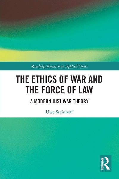 The Ethics of War and the Force of Law