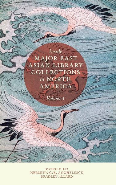 Inside Major East Asian Library Collections in North America, ...