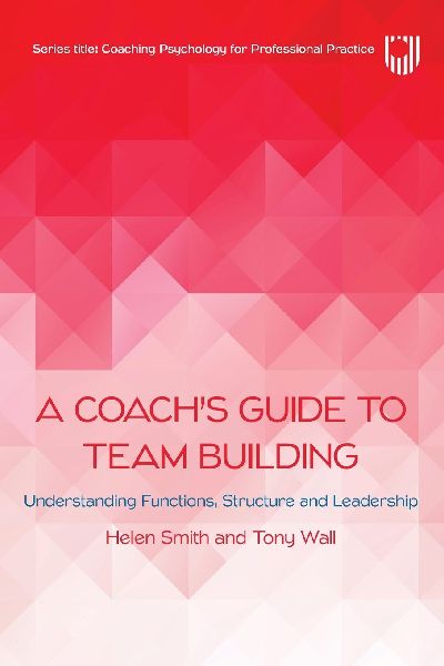 A Coach's Guide to Team Building: Understanding Functions...