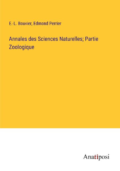 Annales des Sciences Naturelles; Partie Zoologique