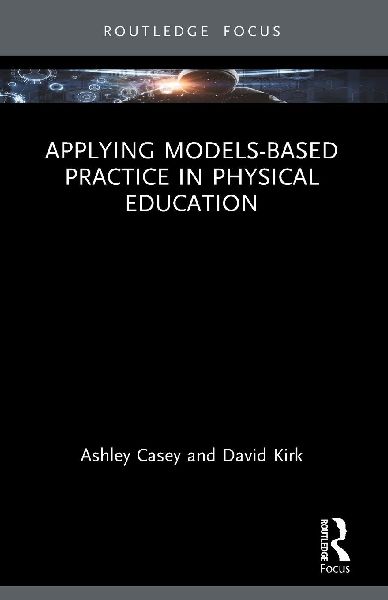 Applying Models-based Practice in Physical Education