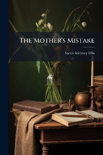 The Mother's Mistake