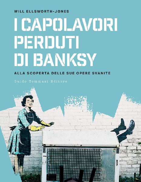 I capolavori perdurti di Banksy. Alla scoperta delle sue opere...