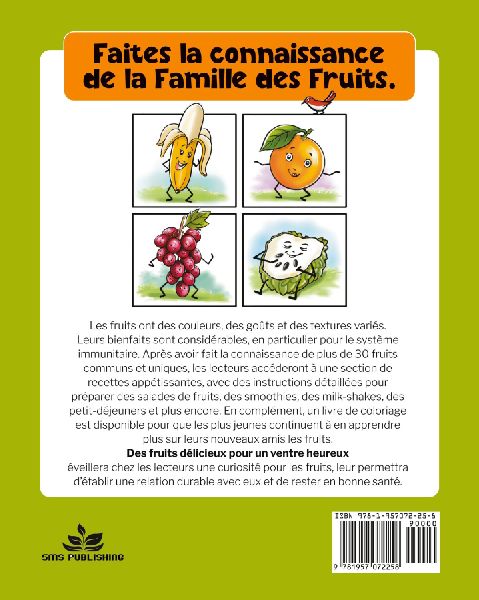 Des fruits délicieux pour un ventre heureux