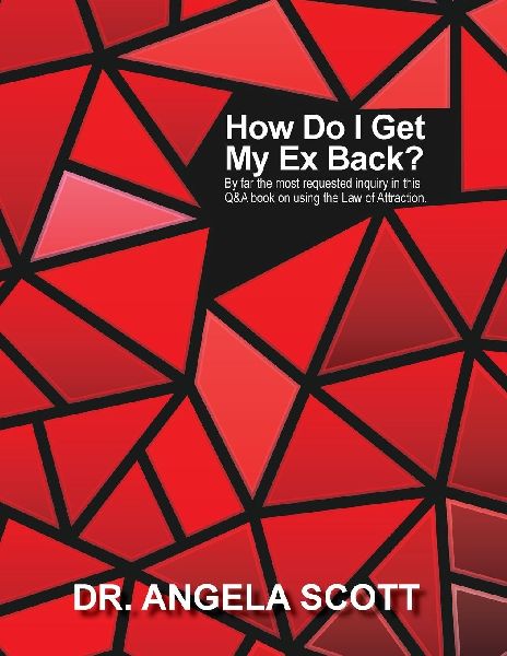 How Do I Get My Ex Back?