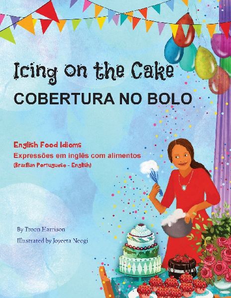 Icing on the Cake - English Food Idioms (Brazilian Portuguese-...